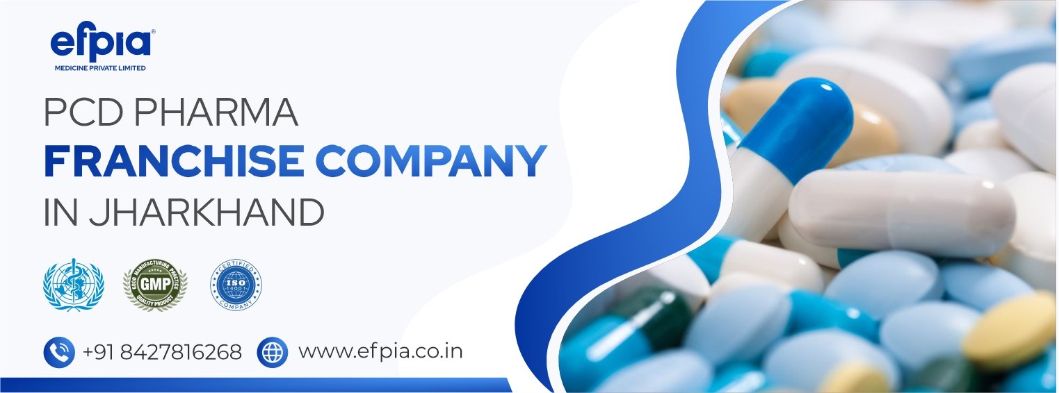 Best PCD Pharma Franchise Company in Jharkhand - Efpia Medicine