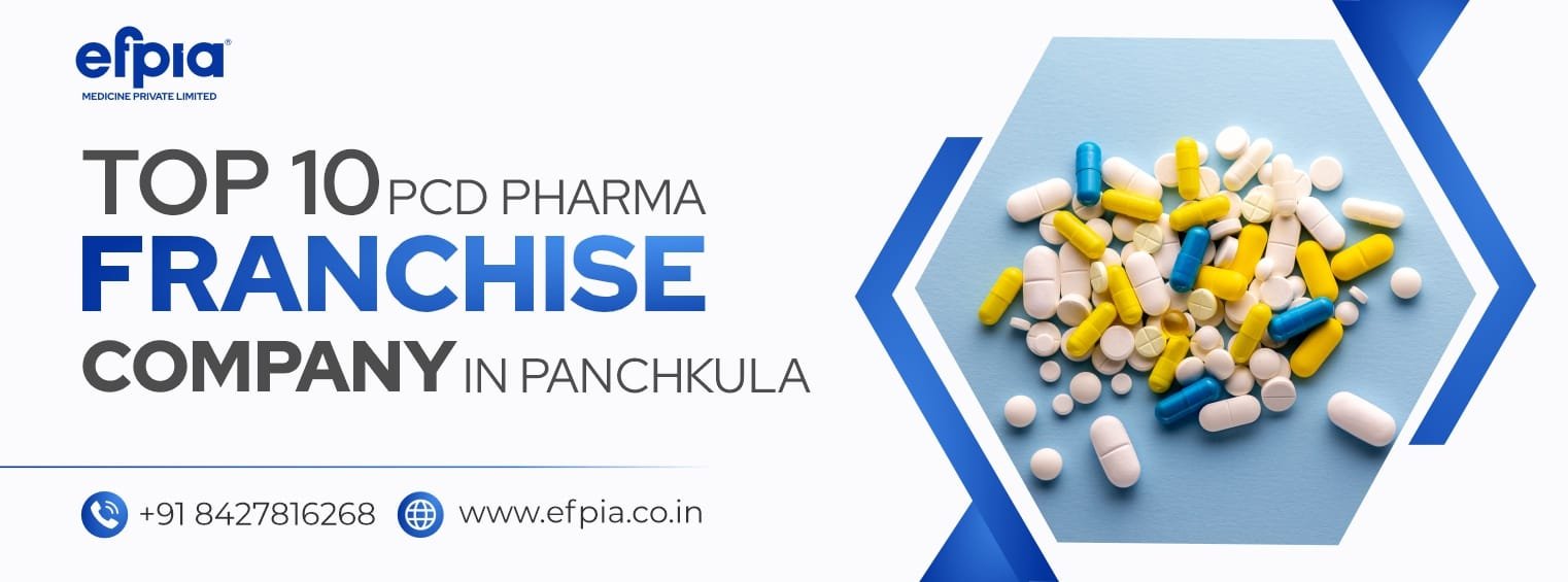 Top 10 PCD Pharma Franchise Companies in Panchkula - Efpia Medicine